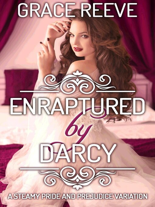 Title details for Enraptured by Darcy by Grace Reeve - Available